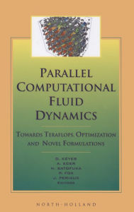 Title: Parallel Computational Fluid Dynamics '99: Towards Teraflops, Optimization and Novel Formulations, Author: D. Keyes