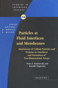 Title: Particles at Fluid Interfaces and Membranes: Attachment of Colloid Particles and Proteins to Interfaces and Formation of Two-Dimensional Arrays, Author: P. Kralchevsky