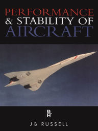 Title: Performance and Stability of Aircraft, Author: J. Russell