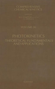 Title: Photokinetics: Theoretical Fundamentals and Applications, Author: H. Mauser