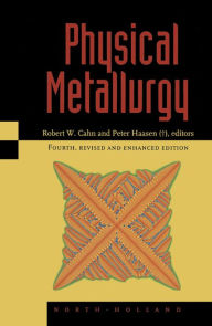 Title: Physical Metallurgy, Author: R.W. Cahn