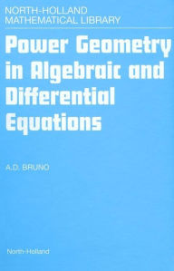 Title: Power Geometry in Algebraic and Differential Equations, Author: A.D. Bruno