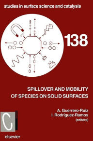 Title: Spillover and Mobility of Species on Solid Surfaces, Author: A. Guerrero-Ruiz