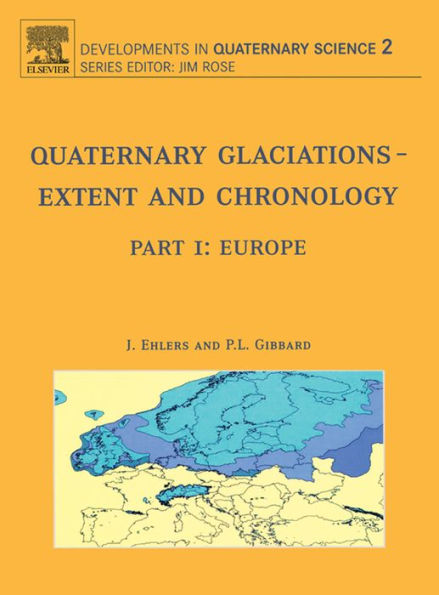 Quaternary Glaciations - Extent and Chronology: Part I: Europe