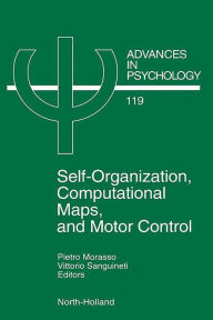 Title: Self-Organization, Computational Maps, and Motor Control, Author: P.G. Morasso