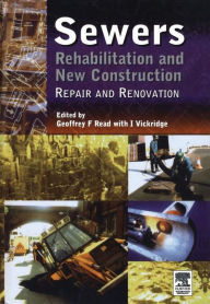 Title: Sewers: Repair and Renovation, Author: Geoffrey F Read MSc