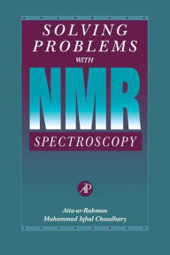 Title: Solving Problems with NMR Spectroscopy, Author: Atta-ur Rahman