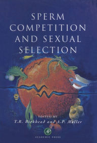 Title: Sperm Competition and Sexual Selection, Author: Tim R. Birkhead