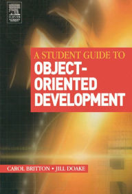 Title: A Student Guide to Object-Oriented Development, Author: Carol Britton