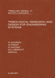 Title: Tribological Research and Design for Engineering Systems: Proceedings of the 29th Leeds-Lyon Symposium, Author: D. Dowson