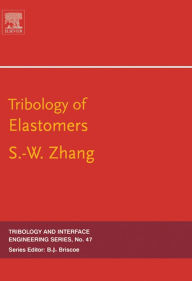 Title: Tribology of Elastomers, Author: Si-wei Zhang