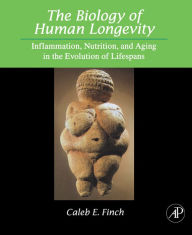 Title: The Biology of Human Longevity: Inflammation, Nutrition, and Aging in the Evolution of Lifespans, Author: Caleb E. Finch