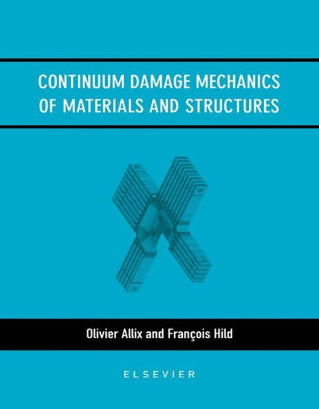 Continuum Damage Mechanics of Materials and Structures