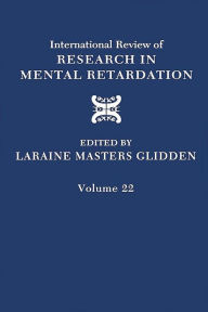 Title: International Review of Research in Mental Retardation, Author: Laraine Masters Glidden