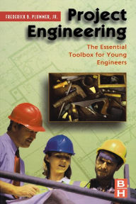 Title: Project Engineering: The Essential Toolbox for Young Engineers, Author: Frederick Plummer