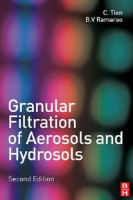 Title: Granular Filtration of Aerosols and Hydrosols, Author: Chi Tien