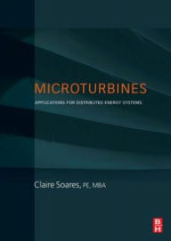 Title: Microturbines: Applications for Distributed Energy Systems, Author: Claire Soares