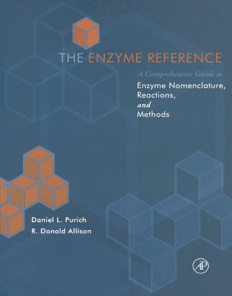 The Enzyme Reference: A Comprehensive Guidebook to Enzyme Nomenclature, Reactions, and Methods