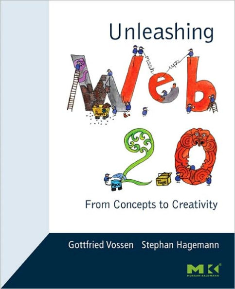 Unleashing Web 2.0: From Concepts to Creativity