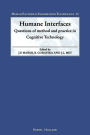 Humane Interfaces: Questions of Method and Practice in Cognitive Technology