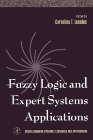 Title: Fuzzy Logic and Expert Systems Applications, Author: Cornelius T. Leondes