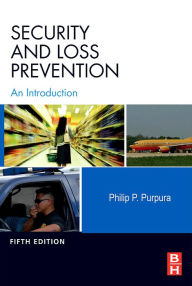 Title: Security and Loss Prevention: An Introduction, Author: Philip Purpura CPP