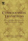 Consciousness Transitions: Phylogenetic, Ontogenetic and Physiological Aspects