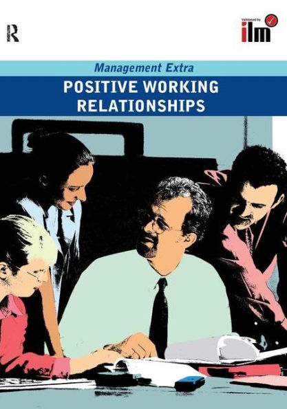 Positive Working Relationships Revised Edition