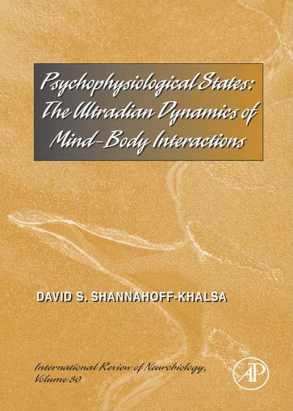 Psychophysiological States: The Ultradian Dynamics of Mind-Body Interactions