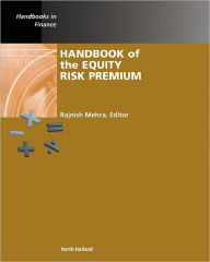 Title: Handbook of the Equity Risk Premium, Author: Rajnish Mehra