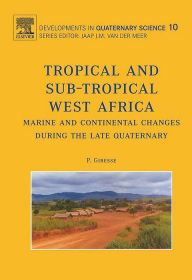 Title: Tropical and sub-tropical West Africa - Marine and continental changes during the Late Quaternary, Author: P. Giresse