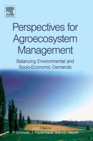 Title: Perspectives for Agroecosystem Management:: Balancing Environmental and Socio-economic Demands, Author: Peter Schroder