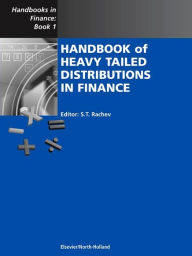 Title: Handbook of Heavy Tailed Distributions in Finance: Handbooks in Finance, Book 1, Author: S.T Rachev