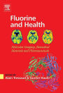 Fluorine and Health: Molecular Imaging, Biomedical Materials and Pharmaceuticals