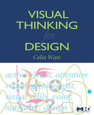 Title: Visual Thinking for Design, Author: Colin Ware