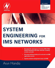 Title: System Engineering for IMS Networks, Author: Arun Handa