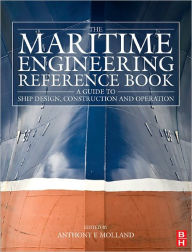 Title: The Maritime Engineering Reference Book: A Guide to Ship Design, Construction and Operation, Author: Anthony F. Molland