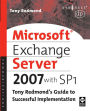 Microsoft Exchange Server 2007 with SP1: Tony Redmond's Guide to Successful Implementation