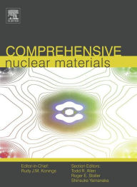 Title: Comprehensive Nuclear Materials, Author: Todd R Allen