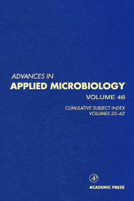 Title: Advances in Applied Microbiology: Cumulative Subject Index, Volumes 22-42, Author: Elsevier Science