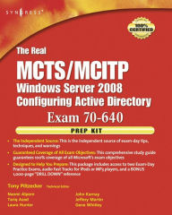 Title: The Real MCTS/MCITP Exam 70-640 Prep Kit: Independent and Complete Self-Paced Solutions, Author: Anthony Piltzecker