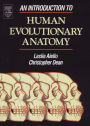 An Introduction to Human Evolutionary Anatomy