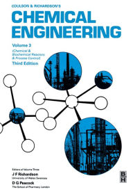 Title: Chemical Engineering, Volume 3: Chemical and Biochemical Reactors and Process Control, Author: D G Peacock