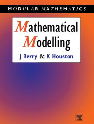 Title: Mathematical Modelling, Author: John Berry