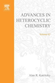 Title: Advances in Heterocyclic Chemistry, Author: Elsevier Science