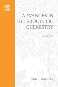 Title: Advances in Heterocyclic Chemistry, Author: Alan R. Katritzky