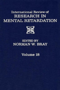 Title: International Review of Research in Mental Retardation, Author: Norman W. Bray