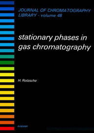 Title: Stationary Phases in Gas Chromatography, Author: H. Rotzsche