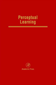 Title: Perceptual learning: Advances in Research and Theory, Author: Phillippe G. Schyns