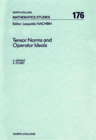 Title: Tensor Norms and Operator Ideals, Author: A. Defant